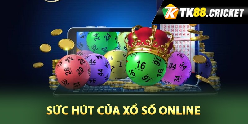 Điều gì làm nên sức hút của xổ số online?