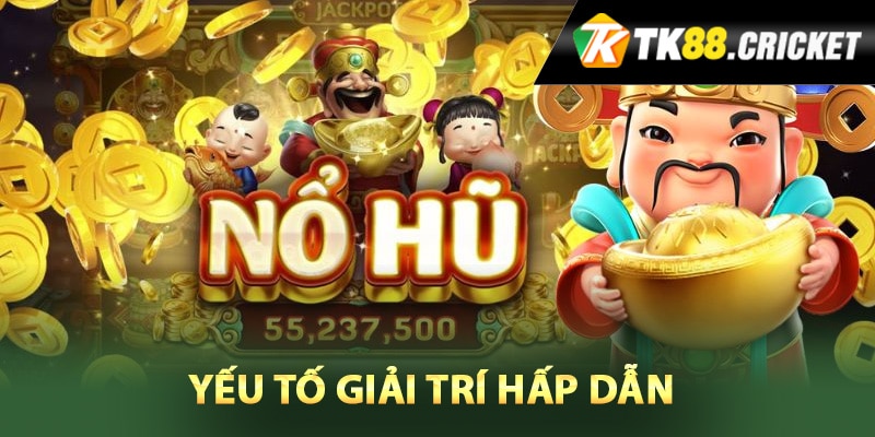 Yếu tố giải trí hấp dẫn